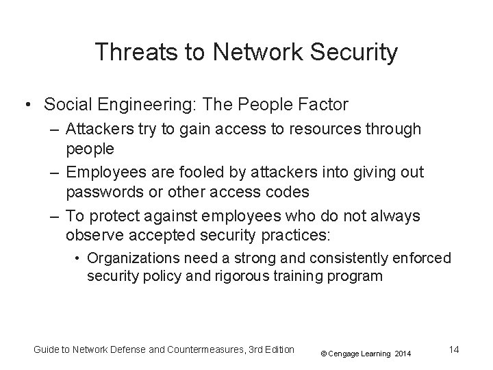 Threats to Network Security • Social Engineering: The People Factor – Attackers try to Threats to Network Security • Social Engineering: The People Factor – Attackers try to