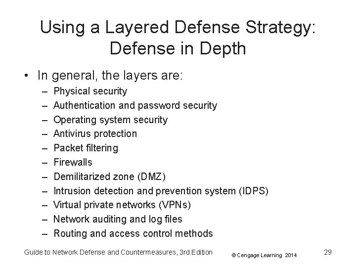 Using a Layered Defense Strategy: Defense in Depth • In general, the layers are: Using a Layered Defense Strategy: Defense in Depth • In general, the layers are: