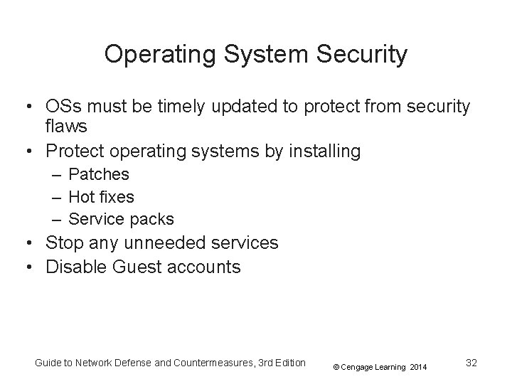 Operating System Security • OSs must be timely updated to protect from security flaws Operating System Security • OSs must be timely updated to protect from security flaws