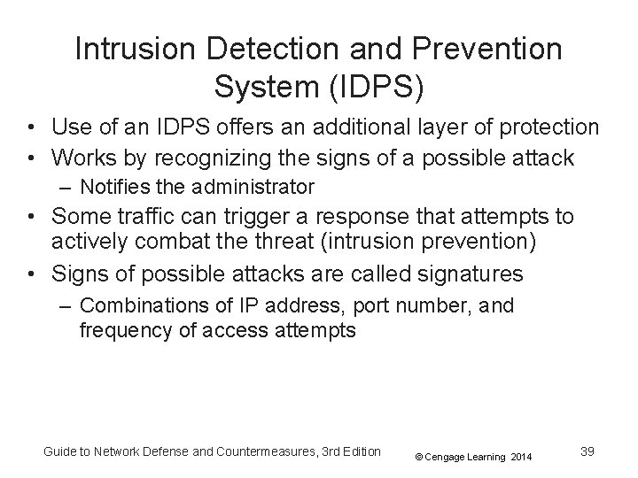 Intrusion Detection and Prevention System (IDPS) • Use of an IDPS offers an additional Intrusion Detection and Prevention System (IDPS) • Use of an IDPS offers an additional