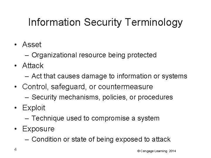 Information Security Terminology • Asset – Organizational resource being protected • Attack – Act Information Security Terminology • Asset – Organizational resource being protected • Attack – Act
