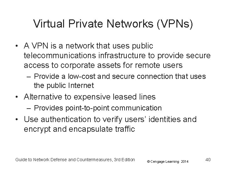 Virtual Private Networks (VPNs) • A VPN is a network that uses public telecommunications Virtual Private Networks (VPNs) • A VPN is a network that uses public telecommunications