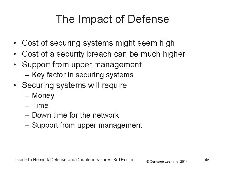 The Impact of Defense • Cost of securing systems might seem high • Cost The Impact of Defense • Cost of securing systems might seem high • Cost