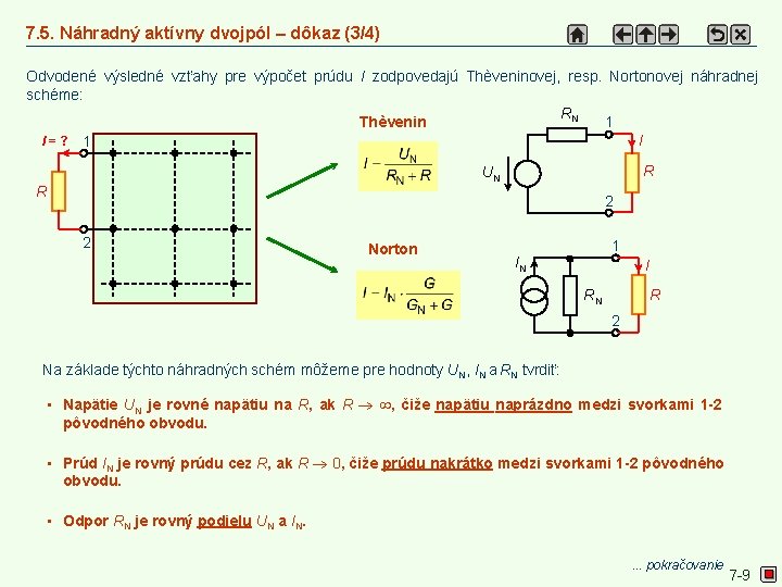 7. 5. Náhradný aktívny dvojpól – dôkaz (3/4) Odvodené výsledné vzťahy pre výpočet prúdu