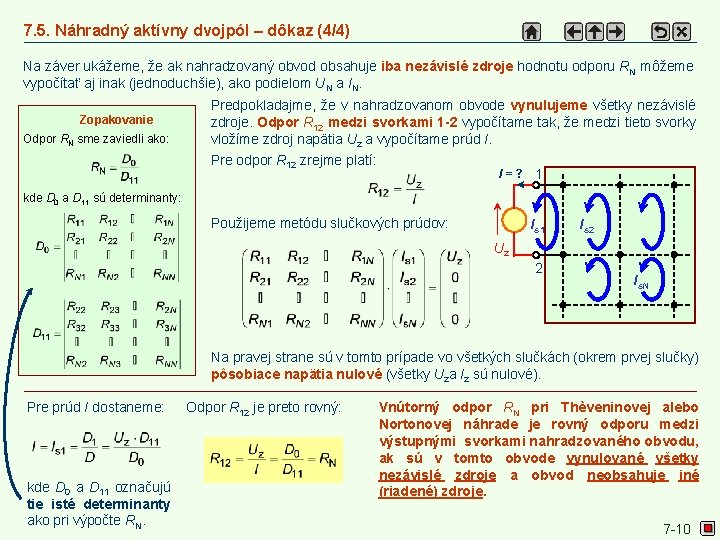 7. 5. Náhradný aktívny dvojpól – dôkaz (4/4) Na záver ukážeme, že ak nahradzovaný