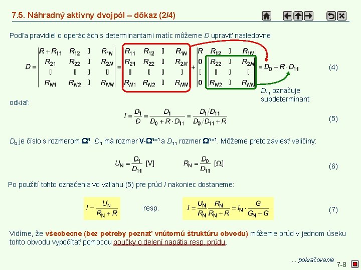 7. 5. Náhradný aktívny dvojpól – dôkaz (2/4) Podľa pravidiel o operáciách s determinantami