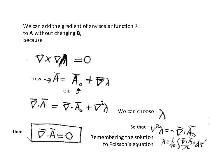 We can add the gradient of any scalar function l to A without changing