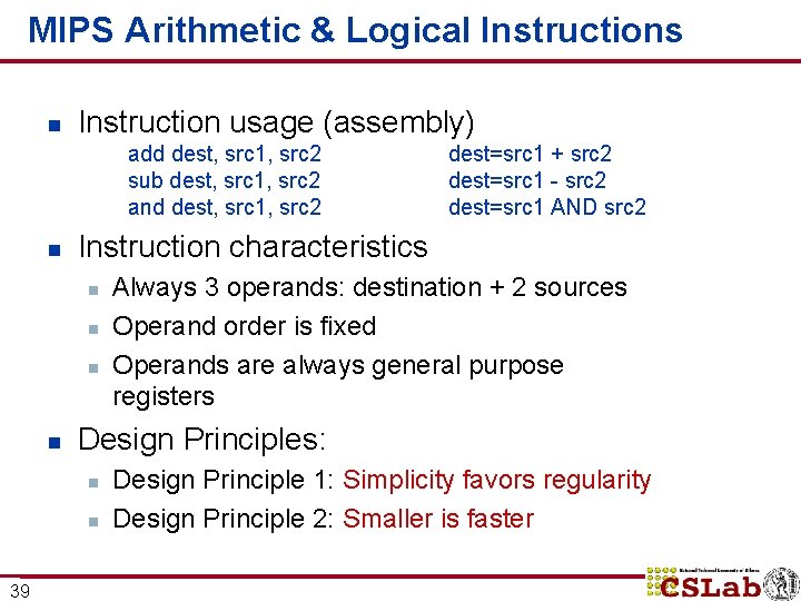 MIPS Arithmetic & Logical Instructions n Instruction usage (assembly) add dest, src 1, src