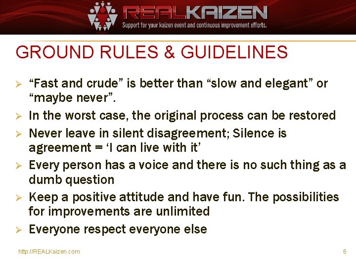 GROUND RULES & GUIDELINES Ø Ø Ø “Fast and crude” is better than “slow