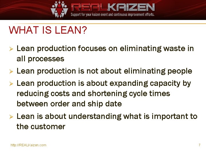 WHAT IS LEAN? Ø Ø Lean production focuses on eliminating waste in all processes