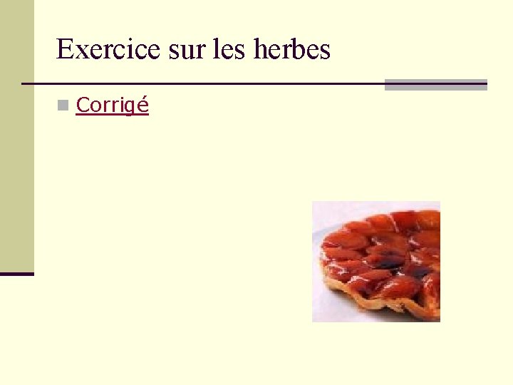 Exercice sur les herbes n Corrigé 