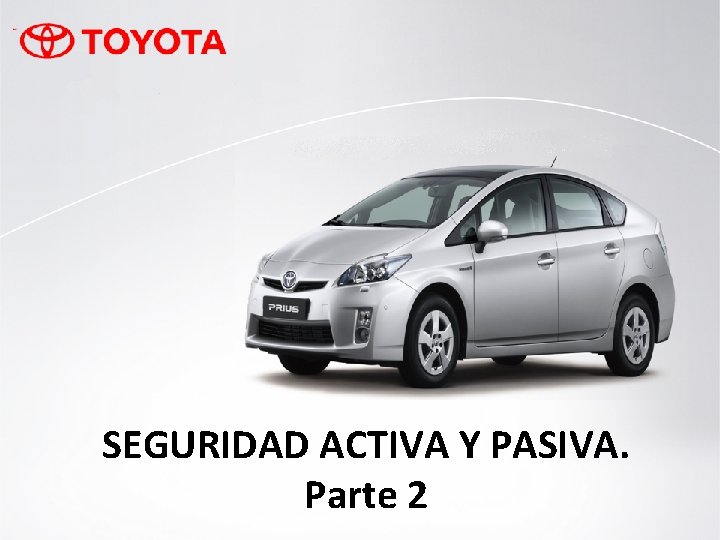 SEGURIDAD ACTIVA Y PASIVA. Parte 2 