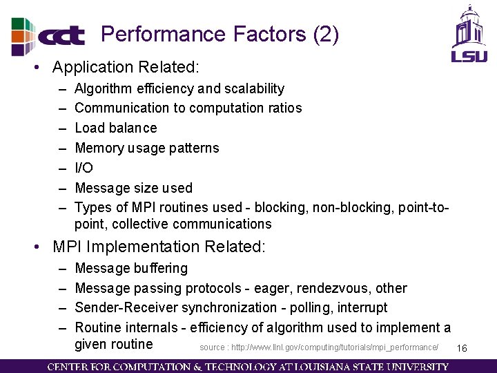 Performance Factors (2) • Application Related: – – – – Algorithm efficiency and scalability