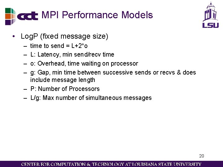 MPI Performance Models • Log. P (fixed message size) – – time to send