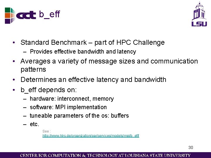 b_eff • Standard Benchmark – part of HPC Challenge – Provides effective bandwidth and