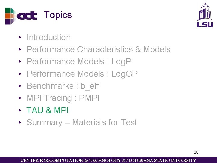 Topics • • Introduction Performance Characteristics & Models Performance Models : Log. P Performance