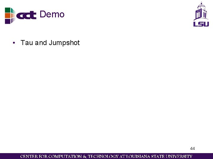 Demo • Tau and Jumpshot 44 