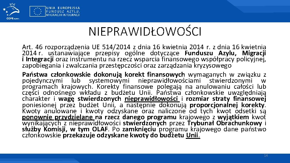 NIEPRAWIDŁOWOŚCI Art. 46 rozporządzenia UE 514/2014 z dnia 16 kwietnia 2014 r. ustanawiające przepisy