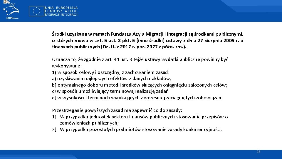 Środki uzyskane w ramach Funduszu Azylu Migracji i Integracji są środkami publicznymi, o których