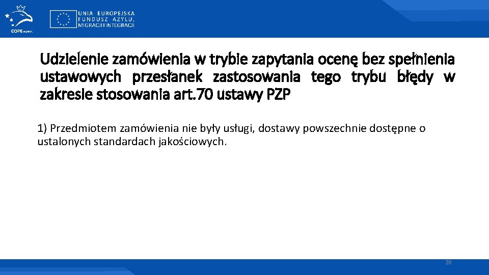 Udzielenie zamówienia w trybie zapytania ocenę bez spełnienia ustawowych przesłanek zastosowania tego trybu błędy