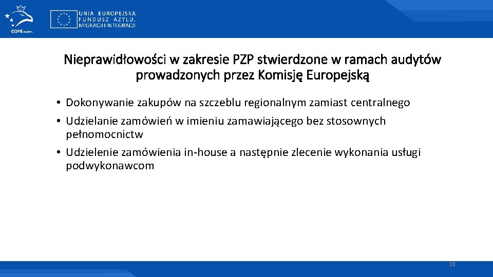 Nieprawidłowości w zakresie PZP stwierdzone w ramach audytów prowadzonych przez Komisję Europejską • Dokonywanie