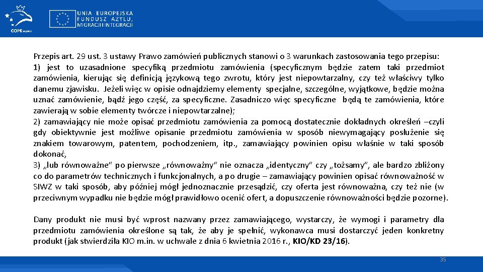 Przepis art. 29 ust. 3 ustawy Prawo zamówień publicznych stanowi o 3 warunkach zastosowania