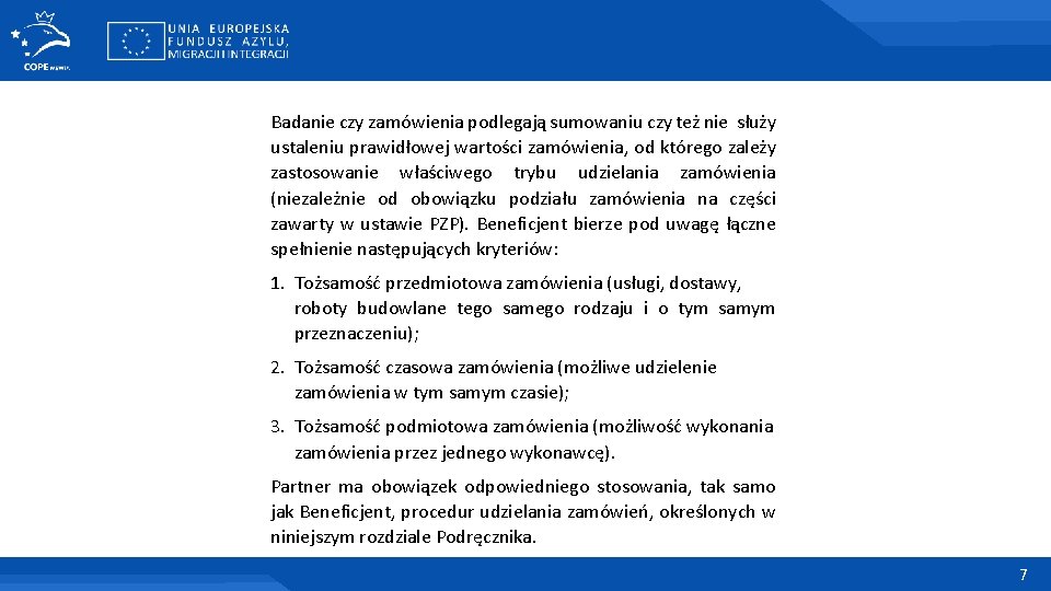 Badanie czy zamówienia podlegają sumowaniu czy też nie służy ustaleniu prawidłowej wartości zamówienia, od