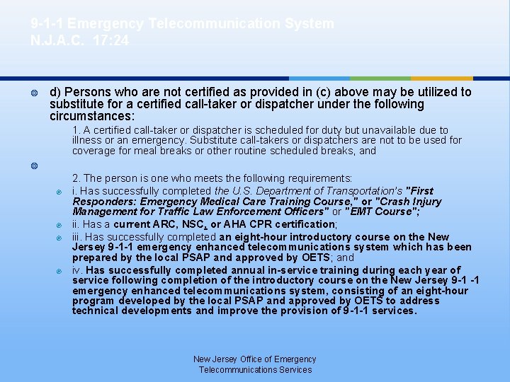 9 -1 -1 Emergency Telecommunication System N. J. A. C. 17: 24 ¥ d)