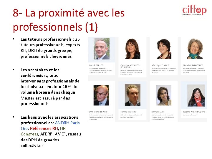 8 - La proximité avec les professionnels (1) • Les tuteurs professionnels : 26