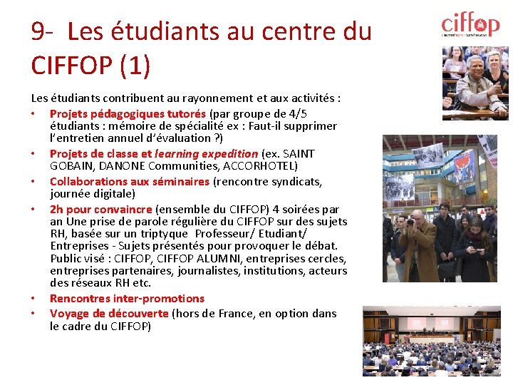 9 - Les étudiants au centre du CIFFOP (1) Les étudiants contribuent au rayonnement