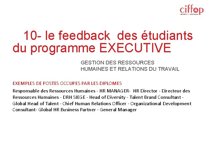 10 - le feedback des étudiants du programme EXECUTIVE GESTION DES RESSOURCES HUMAINES ET