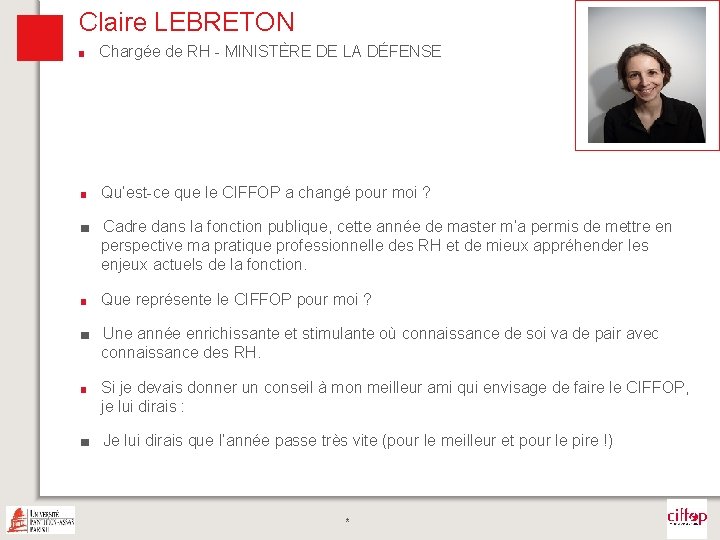 Claire LEBRETON ■ Chargée de RH - MINISTÈRE DE LA DÉFENSE Photo ■ Qu’est-ce