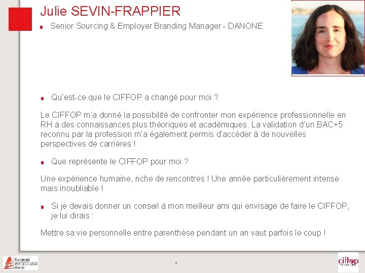 Julie SEVIN-FRAPPIER ■ Senior Sourcing & Employer Branding Manager - DANONE Photo ■ Qu’est-ce