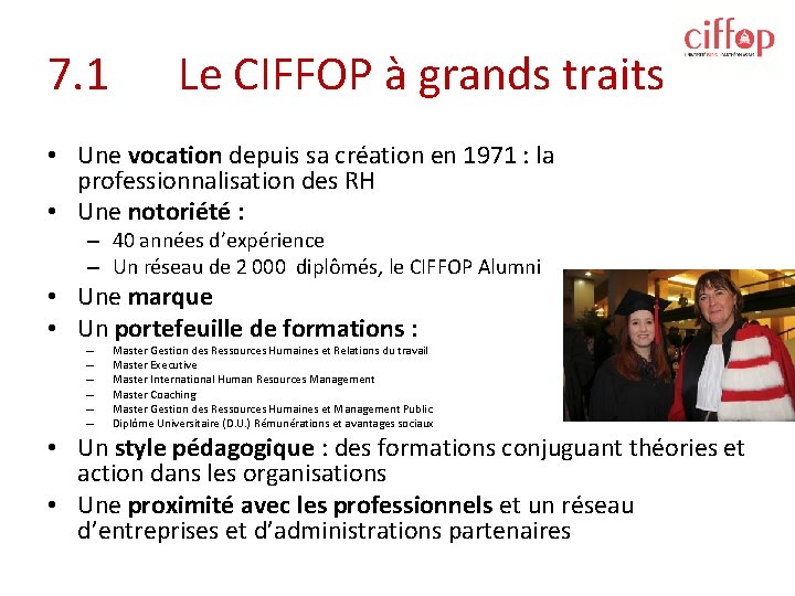 7. 1 Le CIFFOP à grands traits • Une vocation depuis sa création en