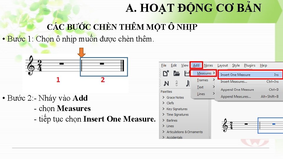 A. HOẠT ĐỘNG CƠ BẢN CÁC BƯỚC CHÈN THÊM MỘT Ô NHỊP • Bước