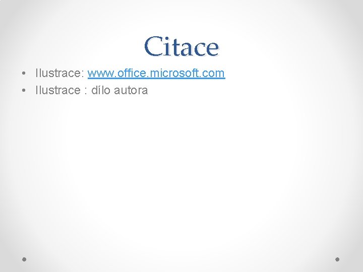 Citace • Ilustrace: www. office. microsoft. com • Ilustrace : dílo autora 