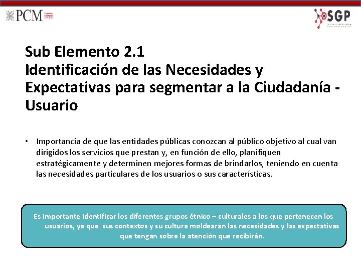 Sub Elemento 2. 1 Identificación de las Necesidades y Expectativas para segmentar a la