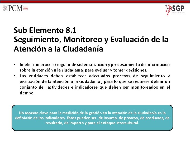 Sub Elemento 8. 1 Seguimiento, Monitoreo y Evaluación de la Atención a la Ciudadanía