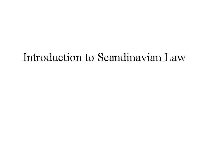 Introduction to Scandinavian Law 