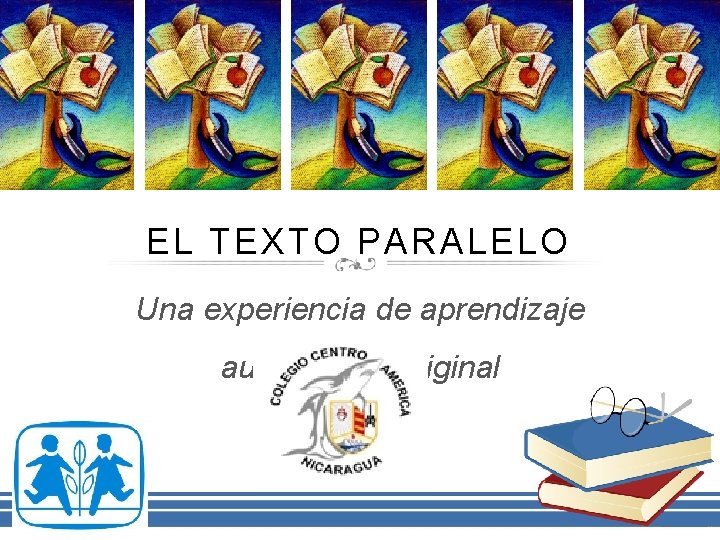 EL TEXTO PARALELO Una experiencia de aprendizaje autónomo y original 