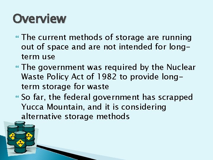 Overview The current methods of storage are running out of space and are not Overview The current methods of storage are running out of space and are not