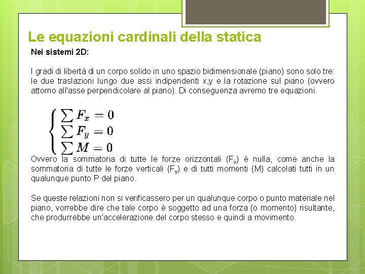 Le equazioni cardinali della statica Nei sistemi 2 D: I gradi di libertà di Le equazioni cardinali della statica Nei sistemi 2 D: I gradi di libertà di