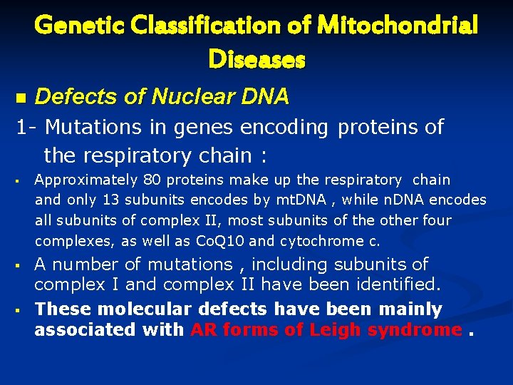Genetic Classification of Mitochondrial Diseases n Defects of Nuclear DNA 1 - Mutations in Genetic Classification of Mitochondrial Diseases n Defects of Nuclear DNA 1 - Mutations in