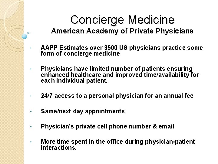 Concierge Medicine American Academy of Private Physicians • AAPP Estimates over 3500 US physicians