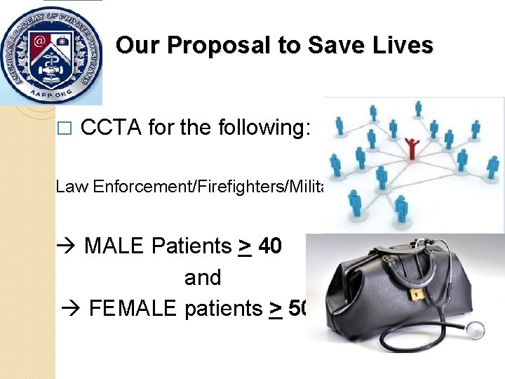 Our Proposal to Save Lives � CCTA for the following: Law Enforcement/Firefighters/Military MALE Patients