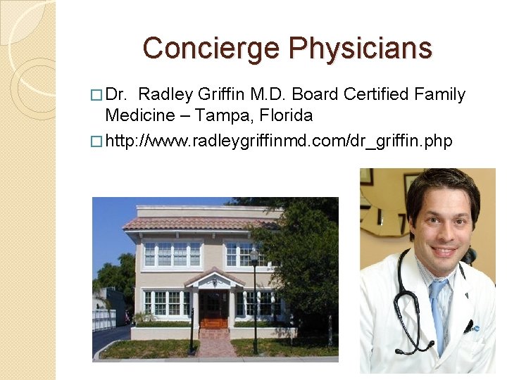 Concierge Physicians � Dr. Radley Griffin M. D. Board Certified Family Medicine – Tampa,