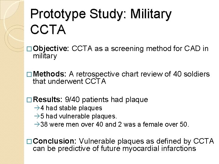 Prototype Study: Military CCTA � Objective: military CCTA as a screening method for CAD