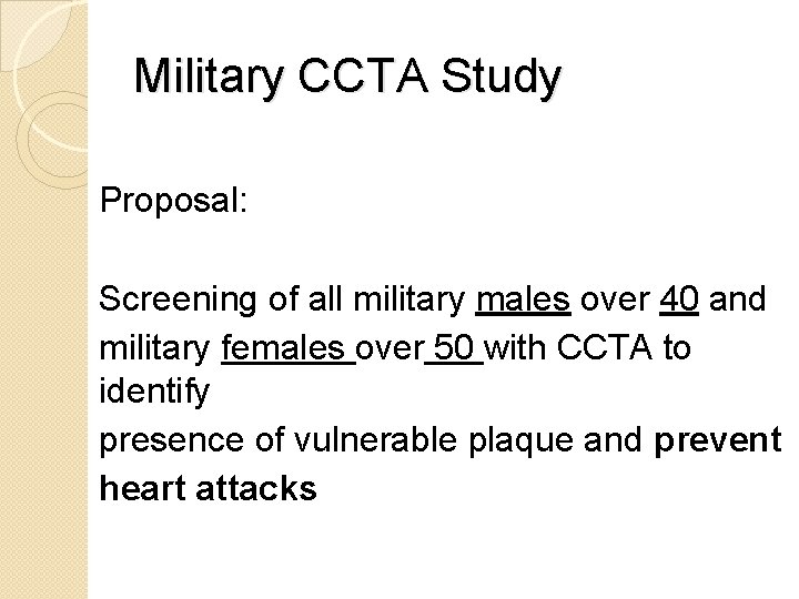 Military CCTA Study Proposal: Screening of all military males over 40 and military females