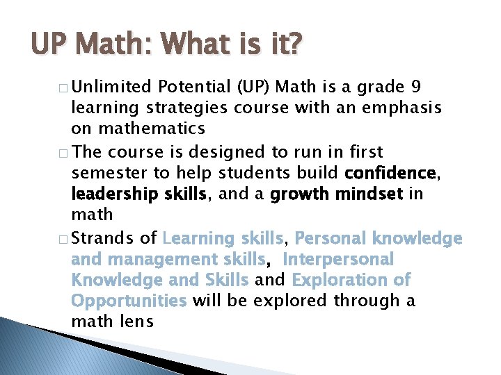 UP Math: What is it? � Unlimited Potential (UP) Math is a grade 9
