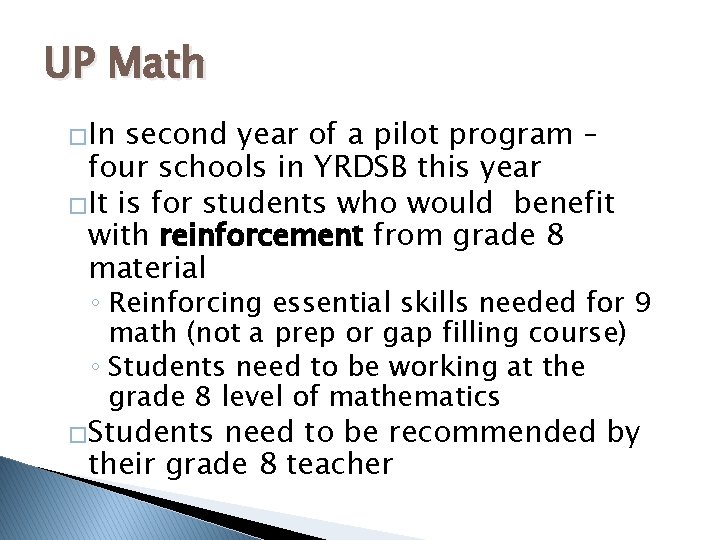 UP Math �In second year of a pilot program – four schools in YRDSB